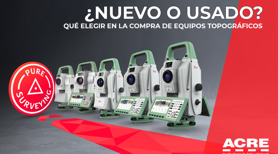 ¿Nuevo o usado? Qué elegir en la compra de equipos topográficos