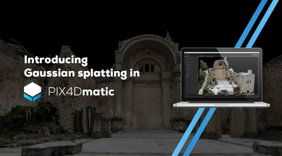 PIX4Dmatic incorpora Gaussian Splatting: reconstrucciones 3D más precisas y realistas