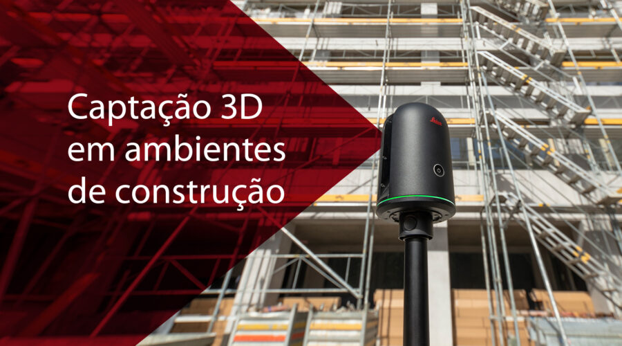 Captação 3D e construção. A digitalização da construção