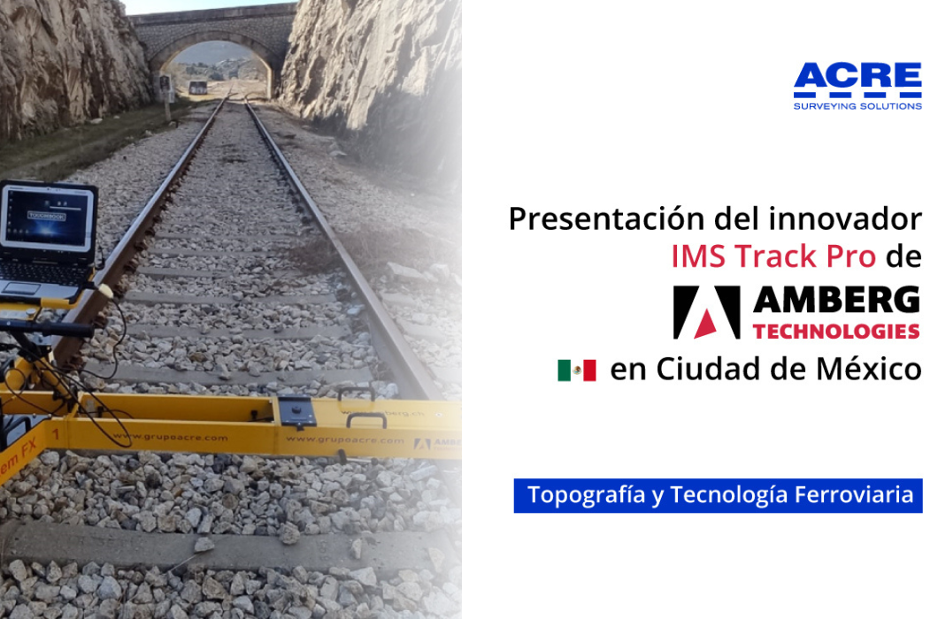 Jornada de topografía y tecnología ferroviaria de Acre en CDMX