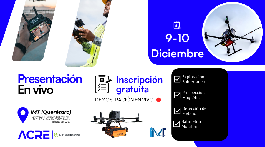 SPH Engineering y Grupo ACRE realizan demostración tecnológica en Querétaro