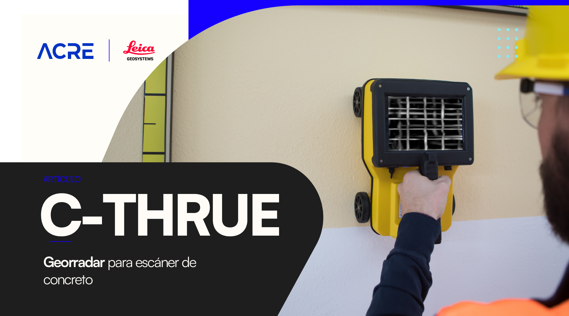 C-thrue: el georradar para escanear el concreto que permite ver más allá de la superficie  